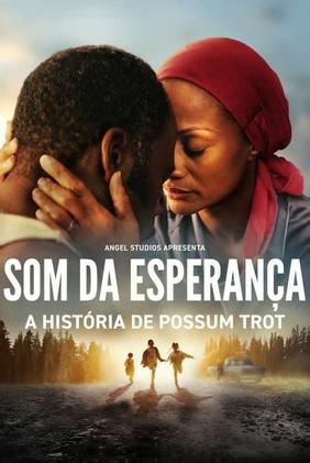 Som da Esperança: A História de Possum Trot